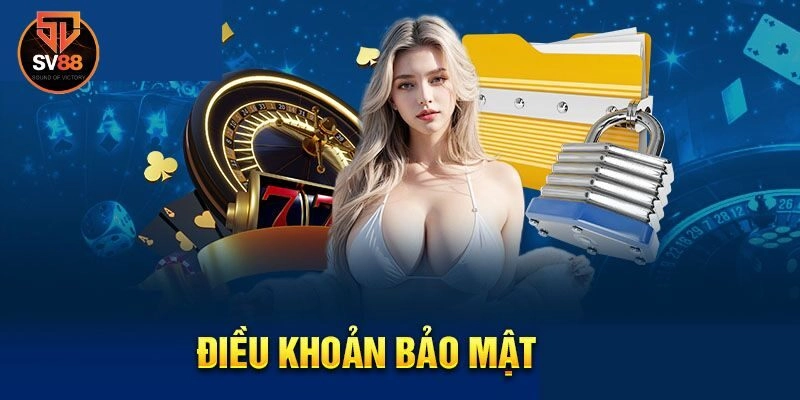 Điều khoản điều kiện 2 Điều khoản bảo mật