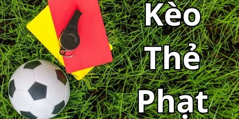 Đôi nét về kèo thẻ phạt tại nhà cái