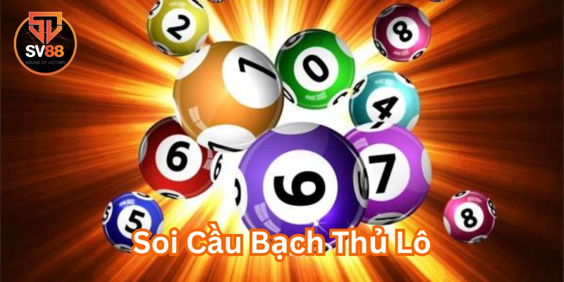Cách chơi Soi Cầu Bạch Thủ Lô hiệu quả