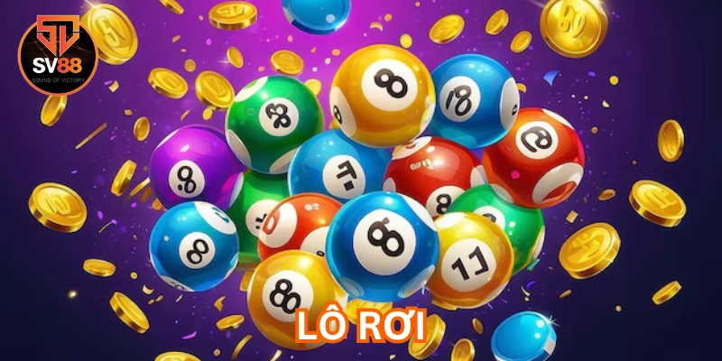 Lô Rơi là gì? 