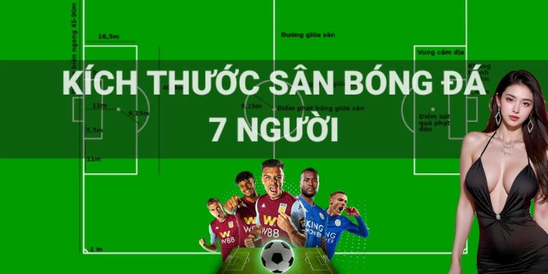Tổng quan về kích thước của sân bóng đá 7 người