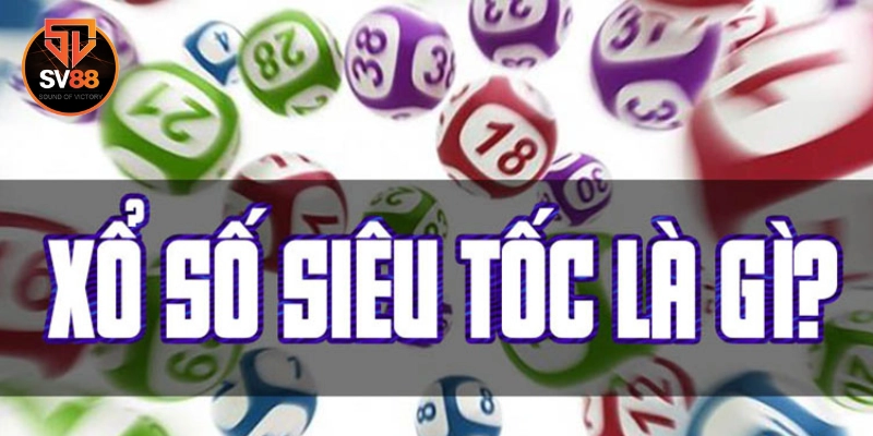 Ưu điểm của Xổ Số Siêu Tốc