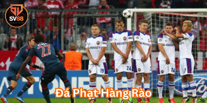 Kinh nghiệm khi chơi kèo Đá Phạt Hàng Rào