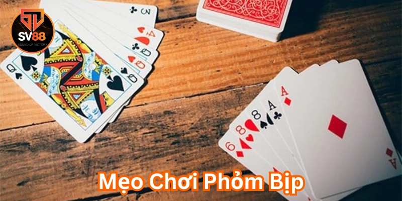 Mẹo Chơi Phỏm Bịp có gì đặc biệt?