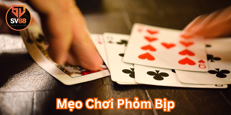 Mẹo Chơi Phỏm Bịp là gì? 