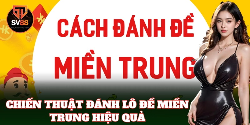 Kỹ thuật chốt số Lô Đề Miền Trung từ cao thủ
