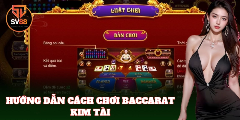 Luật chơi Baccarat Kim Tài dành cho người mới