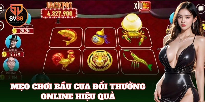 Mẹo chơi Bầu Cua Đổi Thưởng Online dễ thắng cho người mới