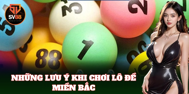 Lô Đề Miền Bắc SV88 – Kinh Nghiệm Chọn Số Dễ Ăn Cho Lô Thủ