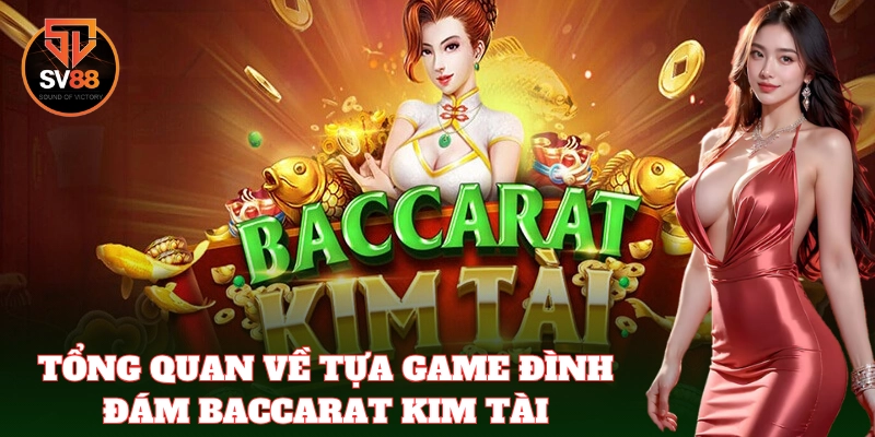 Baccarat Kim Tài được nhiều bet thủ yêu thích