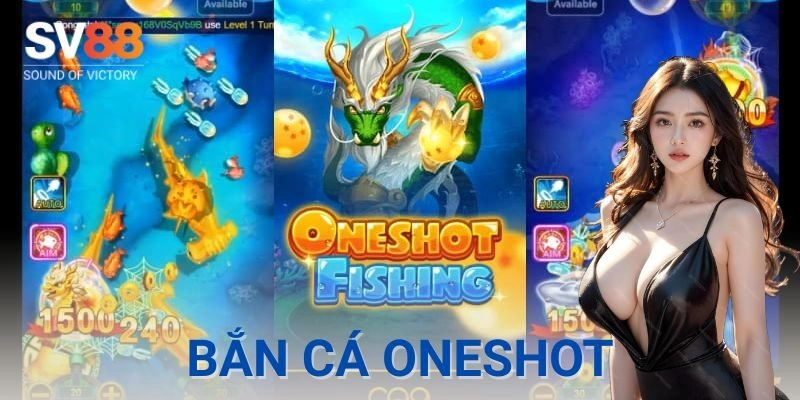 Bắn cá oneshot – Một phát ăn đậm, chơi là trúng lớn