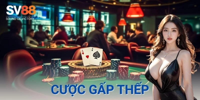 Cược gấp thếp SV88