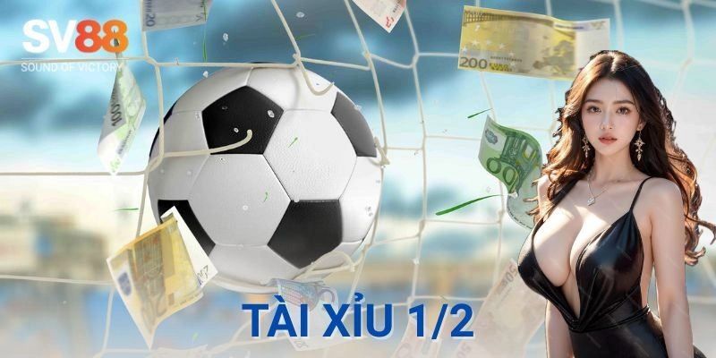 Tài xỉu 1/2 SV88