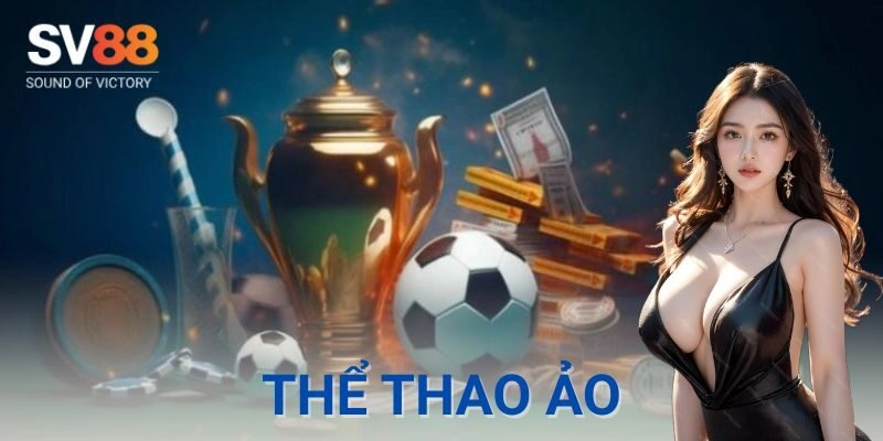 Thể thao ảo SV88 – Trải nghiệm kèo đỉnh, thắng nhanh 11 Thể thao ảo SV88 – Trải nghiệm kèo đỉnh, thắng nhanh